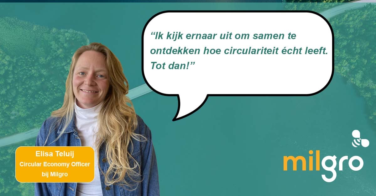 Portret van Elisa Telui, Circular Economy Officer bij Milgro, met quote: 'Ik kijk ernaar uit om samen te ontdekken hoe circulariteit echt leeft. Tot dan!